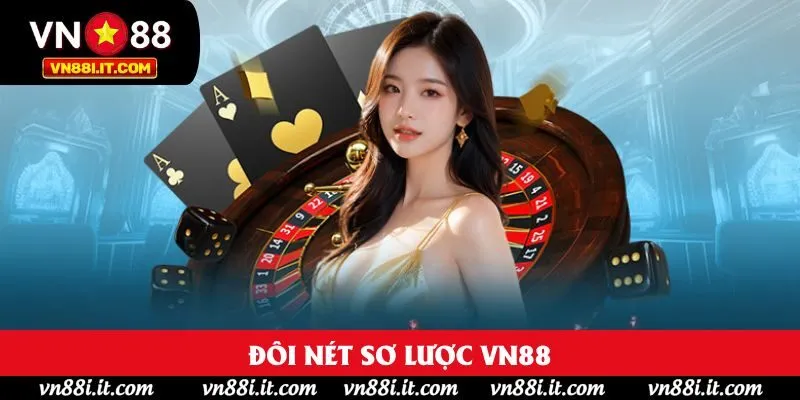 Đôi nét sơ lược VN88 Đôi nét sơ lược VN88